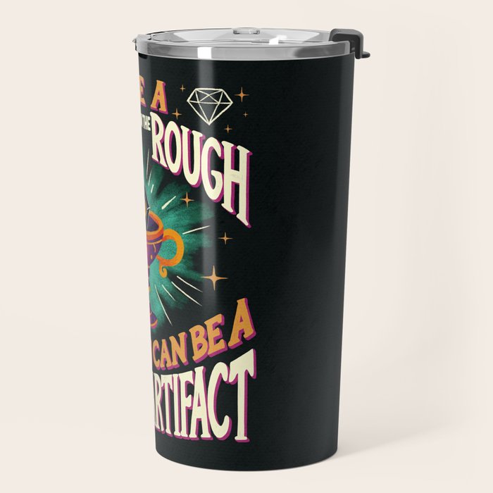 Why Be a Diamond in the Rough Travel Mug Gallery Image 2