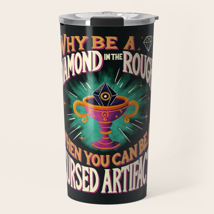 Why Be a Diamond in the Rough Travel Mug Gallery Image 1