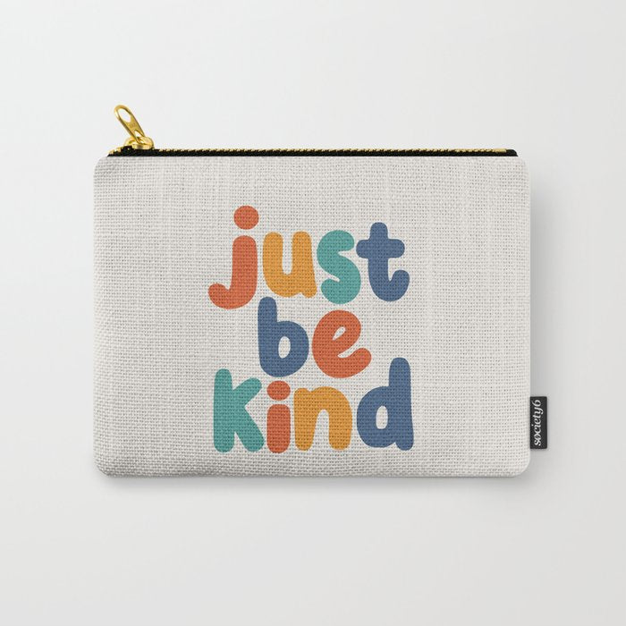Just Be Kind Carry All Pouch Gallery Image 1