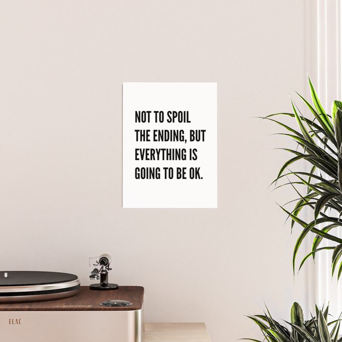NOT TO SPOIL THE ENDING, BUT EVERYTHING IS GOING TO BE OK Poster Gallery Image 2