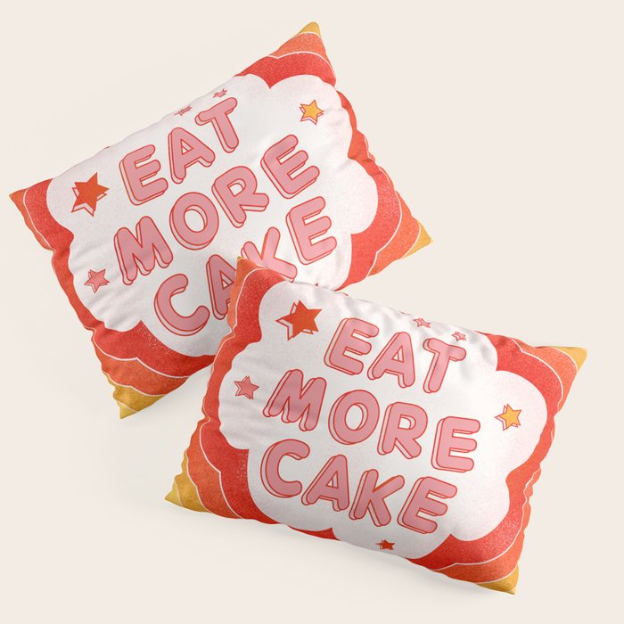 EAT MORE CAKE Pillow Sham Gallery Image 3
