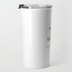 You Are Not The User Travel Mug Gallery Image 3