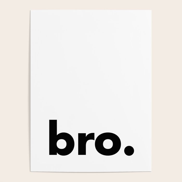 bro. Poster Gallery Image 4