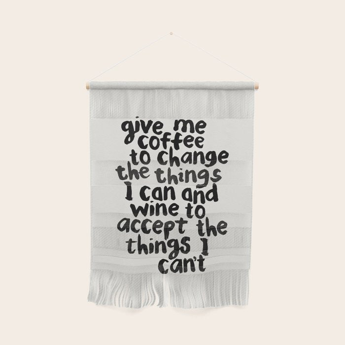 Give Me Coffee to Change the Things I Can and Wine to Accept the Things I Can't Wall Hanging Gallery Image 1