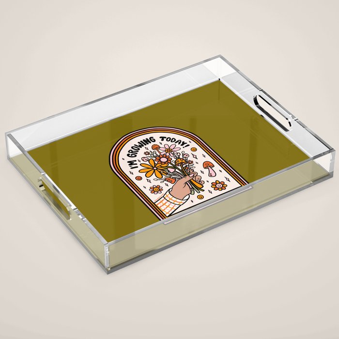 I'm Growing Today Acrylic Tray Gallery Image 1