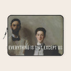 Everything Is Shit Except Us - Funny Love Quote Laptop Sleeve Gallery Image 1