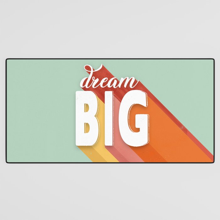 DREAM BIG - positive typography Desk Mat Gallery Image 3