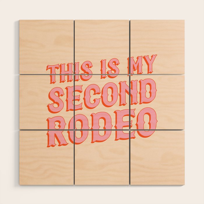 This is My Second Rodeo (pink and orange saloon-style letters) Wood Wall Art Gallery Image 1
