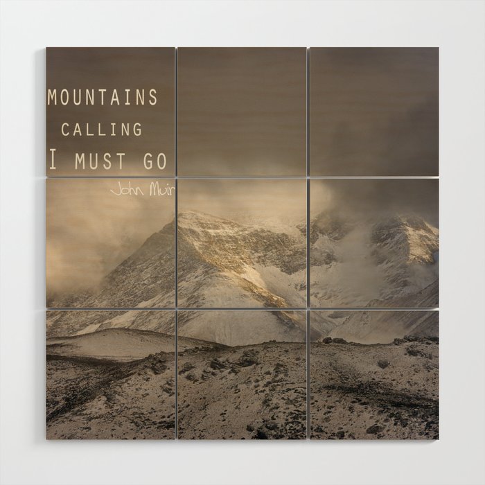 The Mountains are calling, and I must go.  John Muir. Vintage. Wood Wall Art Gallery Image 1