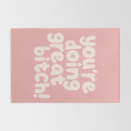 Youâre Doing Great Bitch Rug Gallery Image 2