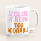 Sassy Cute Adorable Confidence Quote Coffee Mug Gallery Image 1