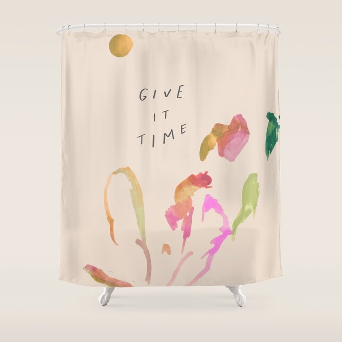 "Give It Time" Shower Curtain Gallery Image 1