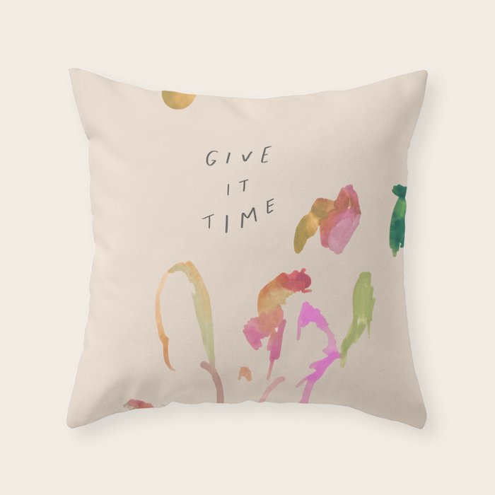 "Give It Time" Throw Pillow Gallery Image 6