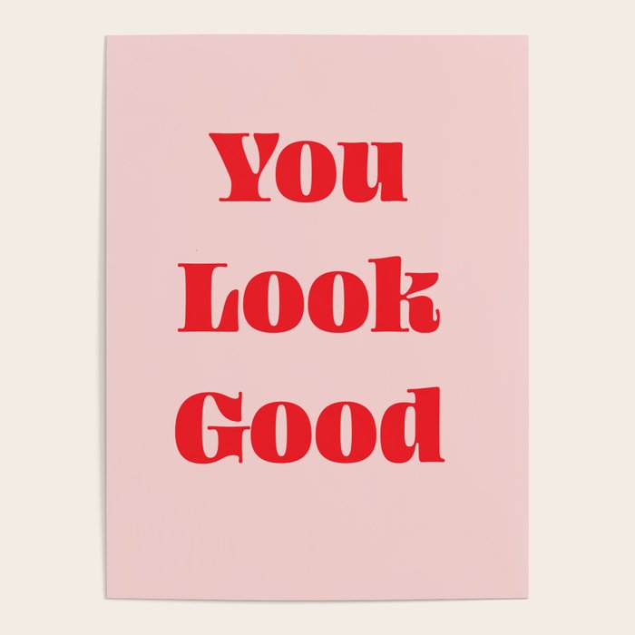 You Look Good Bathroom Typography #typography #bath #red #pink #showercurtain Poster Gallery Image 4