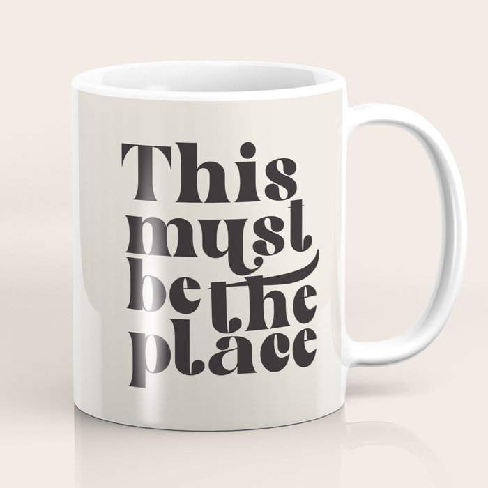 This Must Be The Place Coffee Mug Gallery Image 1