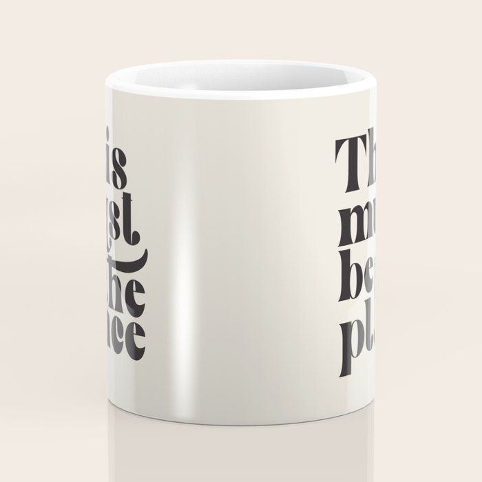 This Must Be The Place Coffee Mug Gallery Image 4