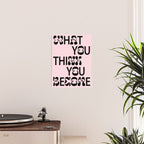 What You Think You Become Poster Gallery Image 2