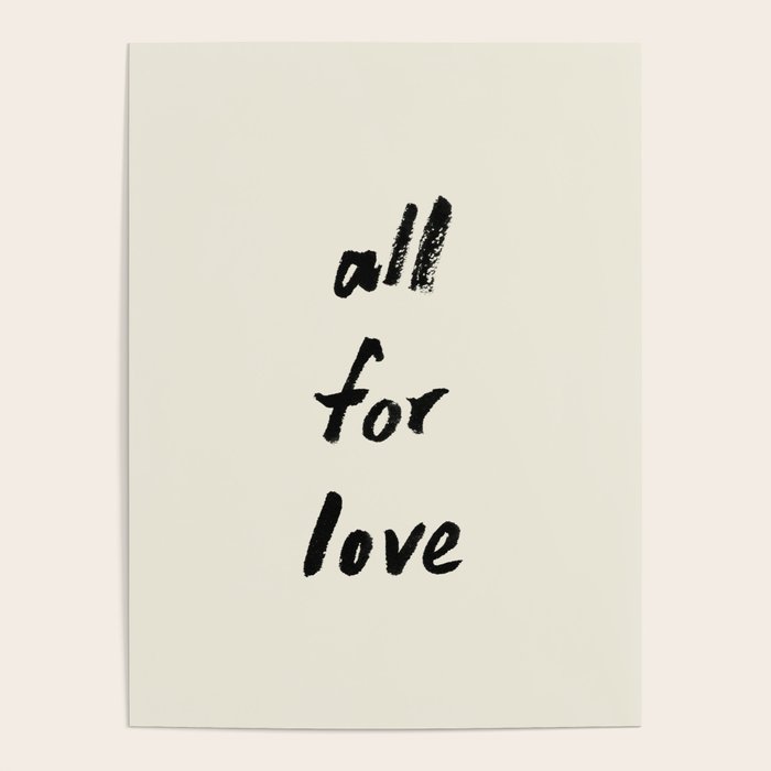 All For Love - Brush Script Typography Quote  Poster Gallery Image 1