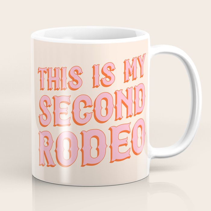 This is My Second Rodeo (pink and orange saloon-style letters) Coffee Mug Gallery Image 1