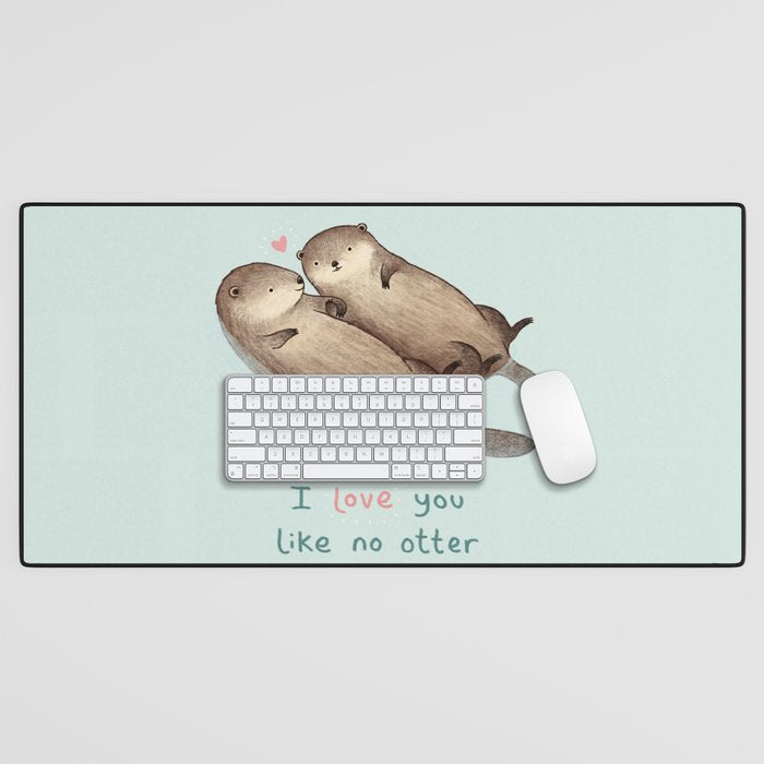 I Love You Like No Otter Desk Mat Gallery Image 1