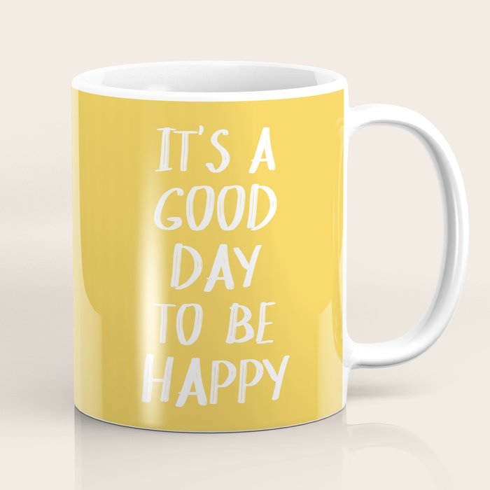 It's a Good Day to Be Happy - Yellow Coffee Mug Gallery Image 1