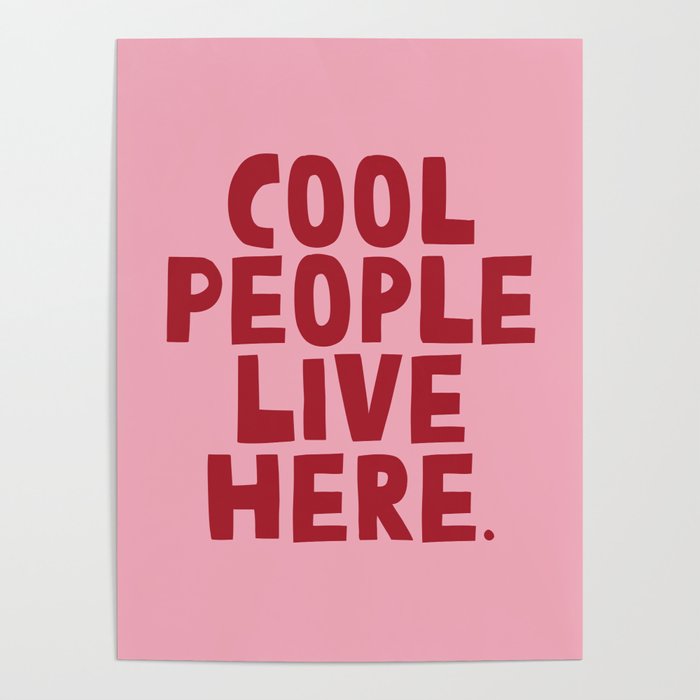 Cool people live here. Poster Gallery Image 4