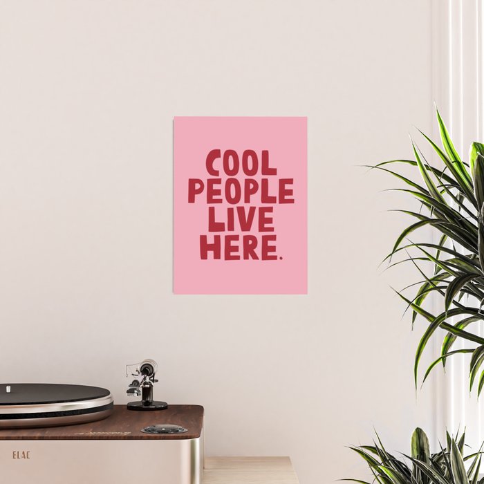 Cool people live here. Poster Gallery Image 2