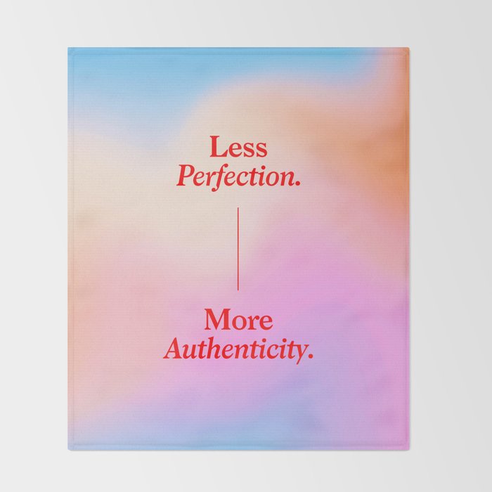 Less Perfection, More Authenticity Throw Blanket Gallery Image 2