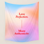 Less Perfection, More Authenticity Wall Tapestry Gallery Image 4