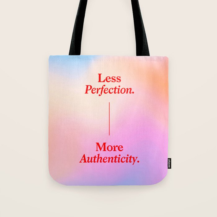 Less Perfection, More Authenticity Tote Bag Gallery Image 1