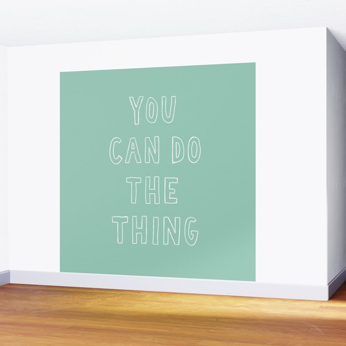 You Can Do The Thing Wall Mural Gallery Image 2