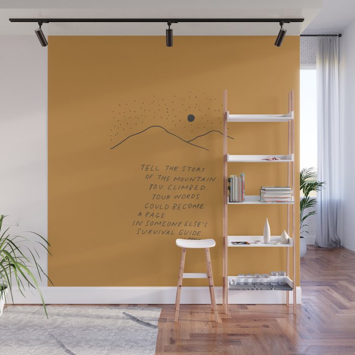 Tell The Story Of The Mountain You Climbed. Wall Mural Gallery Image 1