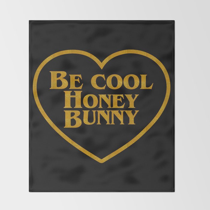 Be Cool Honey Bunny Funny Saying Throw Blanket Gallery Image 2