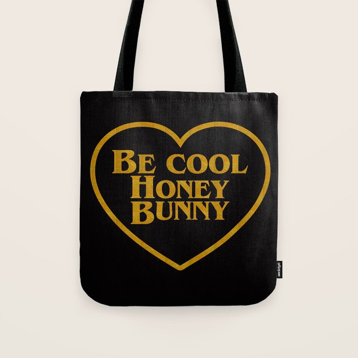 Be Cool Honey Bunny Funny Saying Tote Bag Gallery Image 1