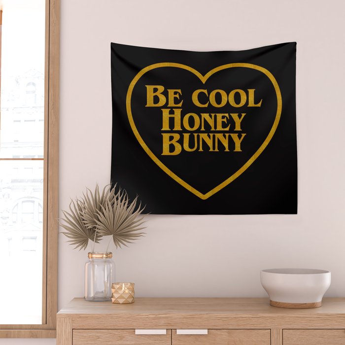 Be Cool Honey Bunny Funny Saying Wall Tapestry Gallery Image 2