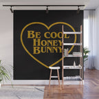 Be Cool Honey Bunny Funny Saying Wall Mural Gallery Image 1