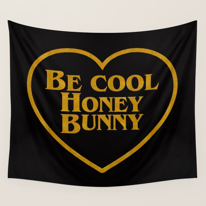 Be Cool Honey Bunny Funny Saying Wall Tapestry Gallery Image 4