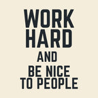 Work hard and be nice to people, vintage sign, inspirational quote, motivational, funny Coffee Mug Gallery Image 2