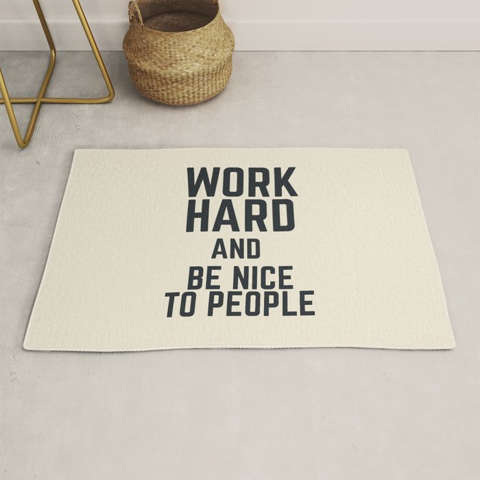 Work hard and be nice to people, vintage sign, inspirational quote, motivational, funny Rug