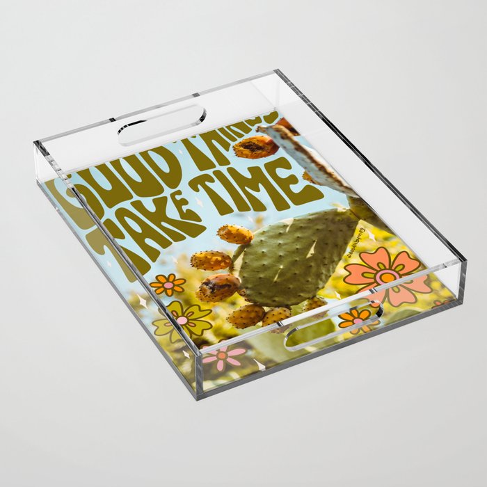 Good Things Take Time Acrylic Tray Gallery Image 1