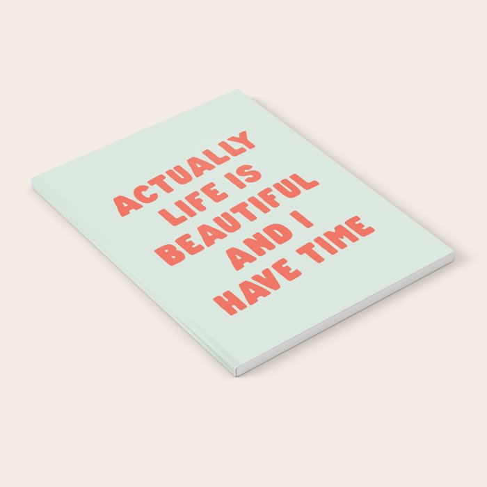 Actually Life is Beautiful and I Have Time typography print in pastel green and red Notebook Gallery Image 2