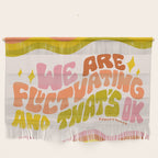 We Are Fluctuating Wall Hanging Gallery Image 1