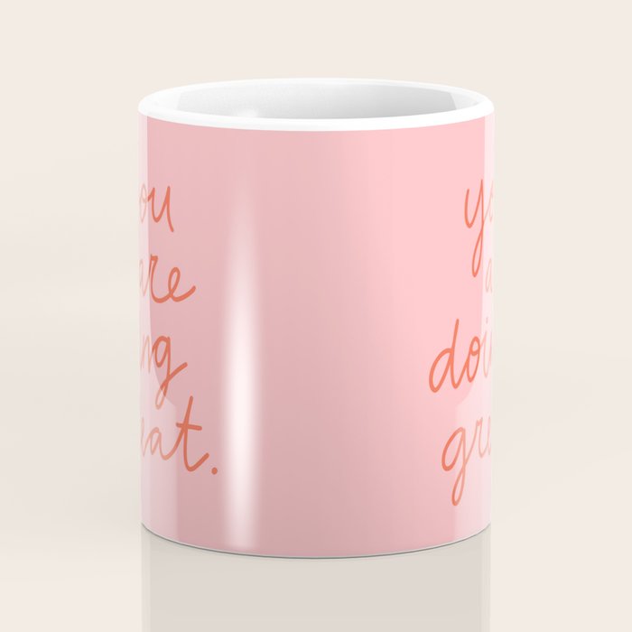 You Are Doing Great Coffee Mug Gallery Image 4