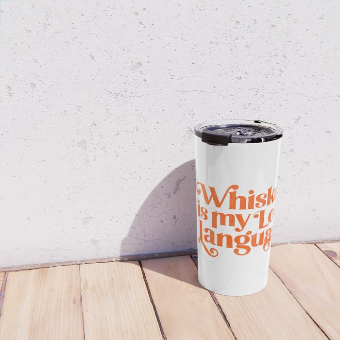 Whiskey Is My Love Language Travel Mug Gallery Image 4