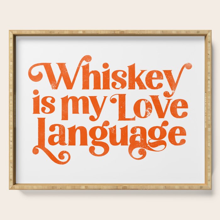 Whiskey Is My Love Language Serving Tray Gallery Image 1
