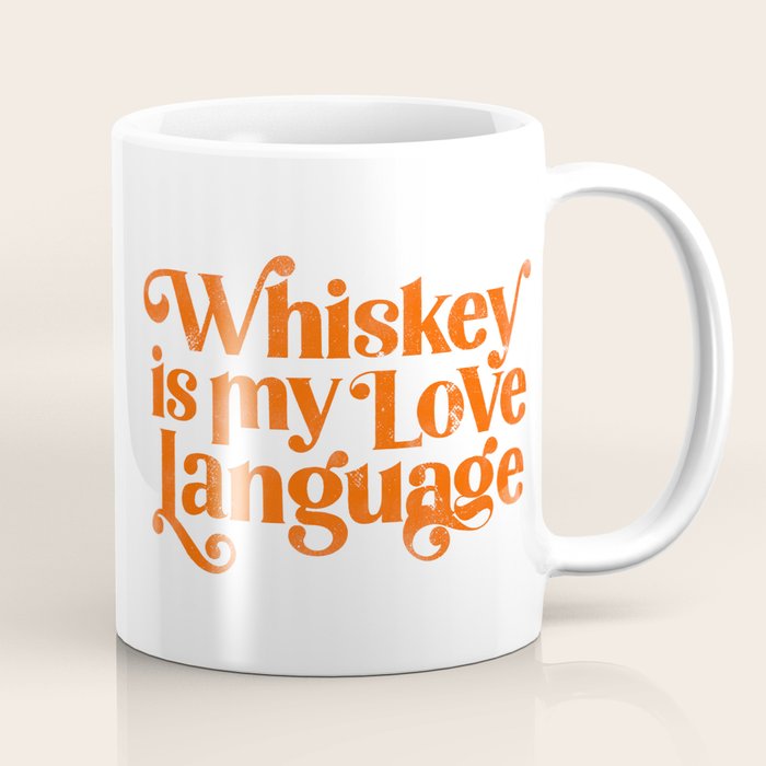 Whiskey Is My Love Language Coffee Mug Gallery Image 1