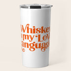 Whiskey Is My Love Language Travel Mug Gallery Image 1