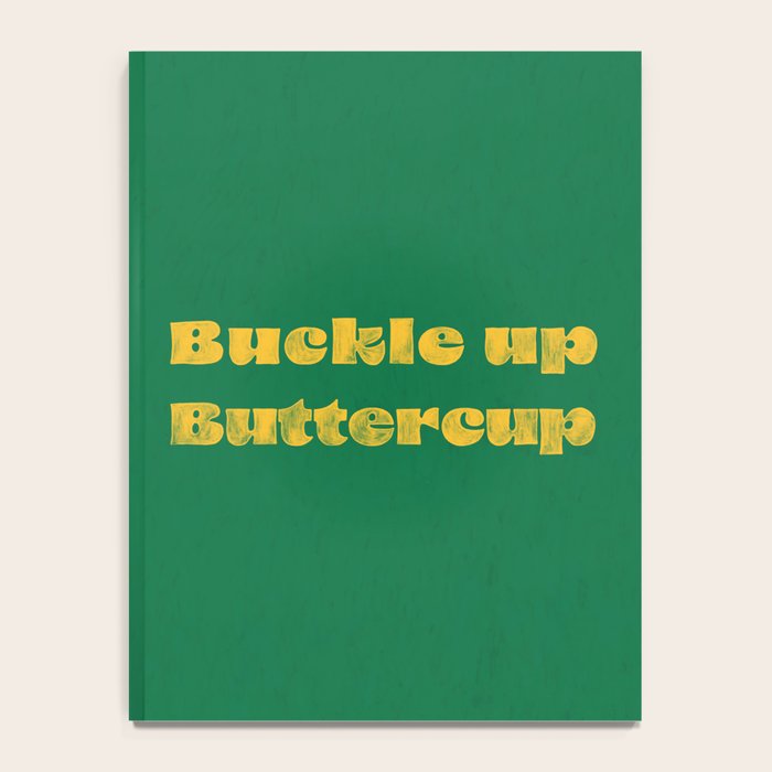 Buckle Up Buttercup Notebook Gallery Image 4