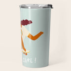 You go, girl! Travel Mug Gallery Image 2