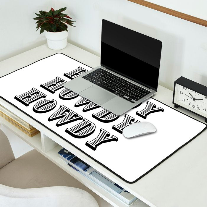 Black And White Howdy Desk Mat Gallery Image 2